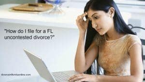 How to file for a Florida divorce without contesting it.